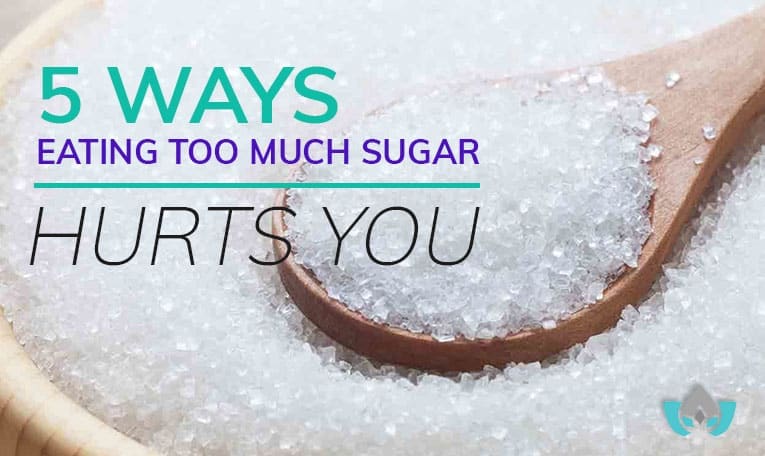 5 Ways Eating Too Much Sugar Hurts You | Mindful Healing | Mississauge Naturopathic Doctor
