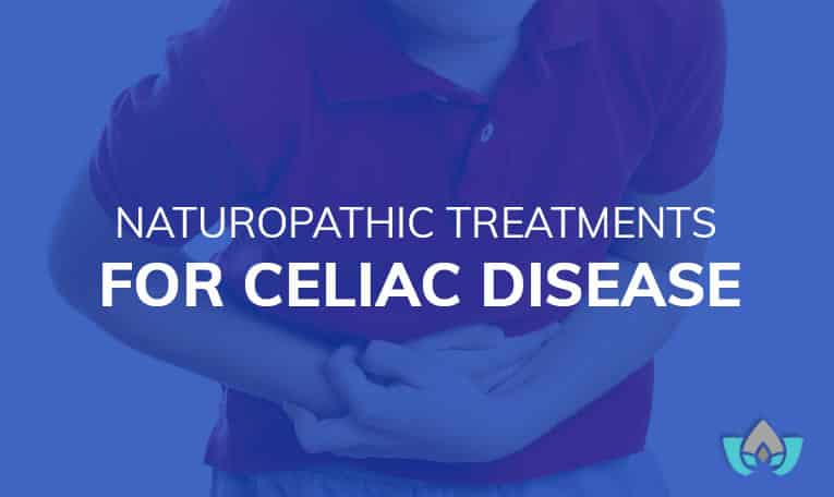 Naturopathic Treatments For Celiac Disease | Mindful Healing | Mississauge Naturopathic Doctor