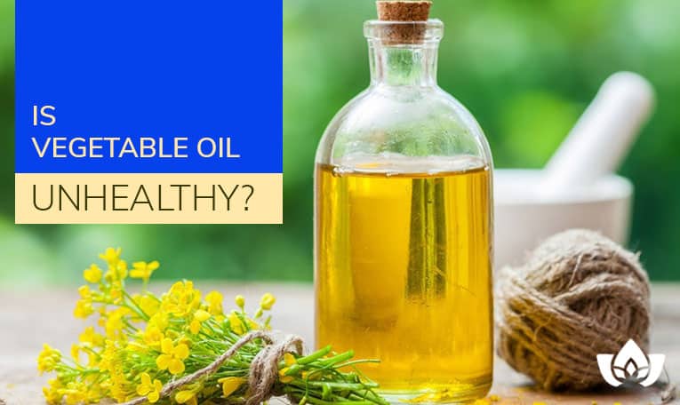 is-vegetable-oil-unhealthy-mindful-healing-naturopathic-clinic